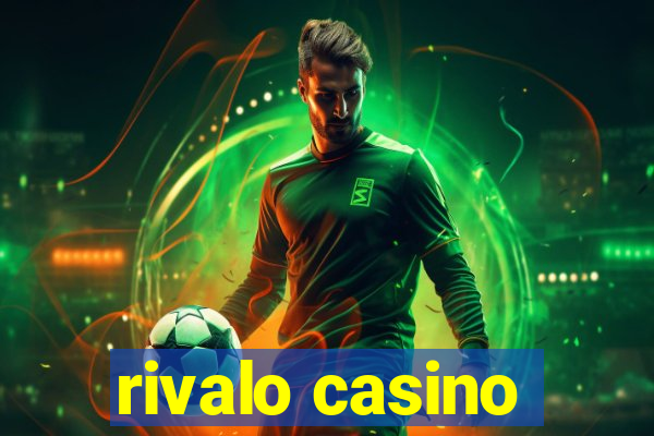 rivalo casino