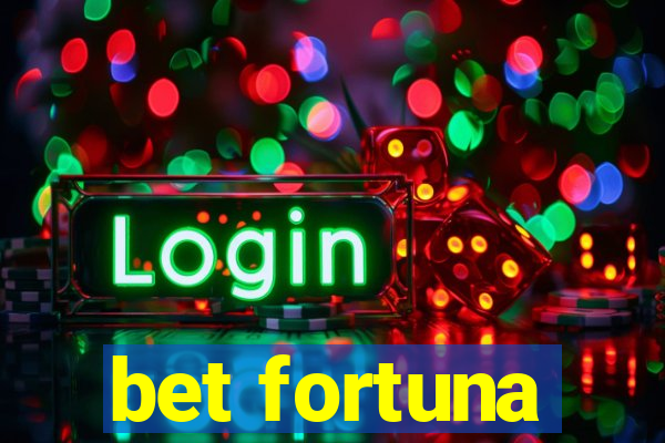 bet fortuna