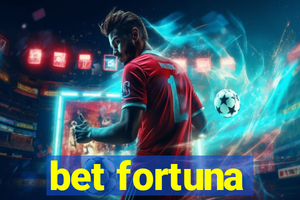 bet fortuna