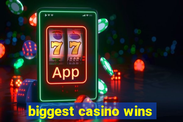 biggest casino wins