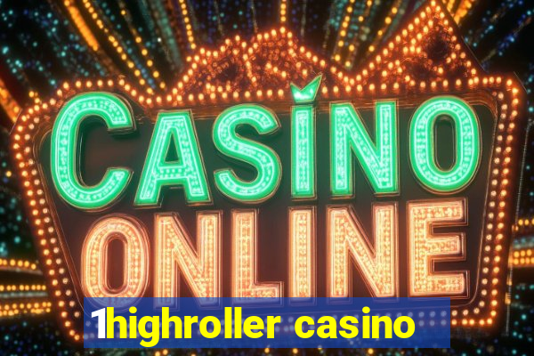 1highroller casino