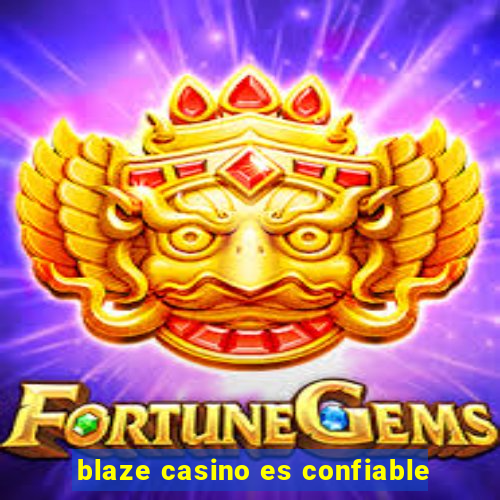 blaze casino es confiable