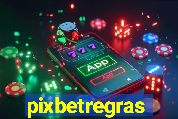 pixbetregras