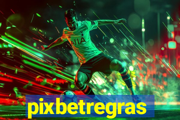 pixbetregras