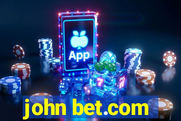 john bet.com