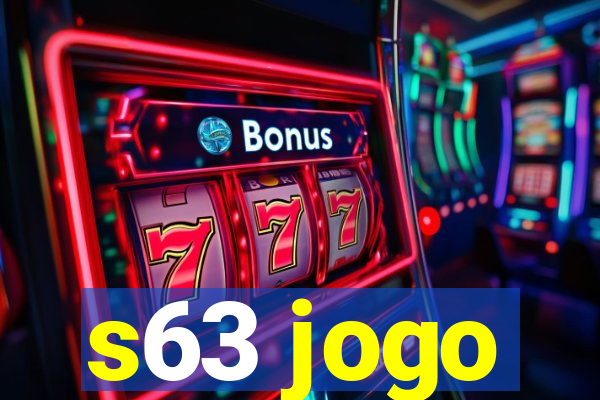 s63 jogo