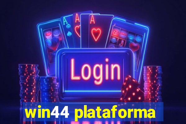 win44 plataforma