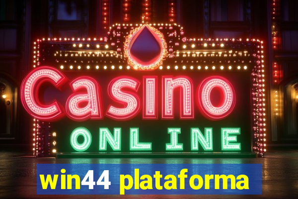 win44 plataforma