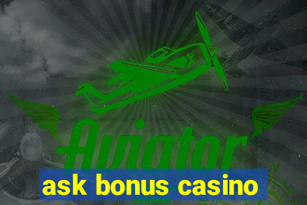 ask bonus casino