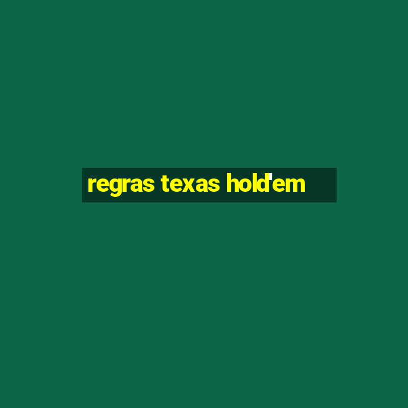 regras texas hold'em