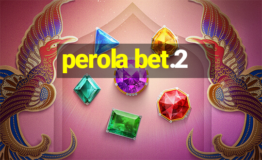 perola bet.2