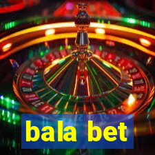 bala bet