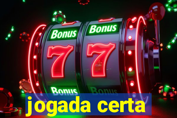 jogada certa