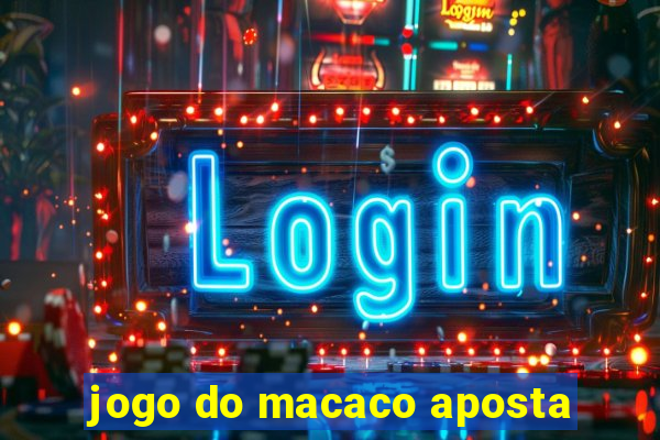 jogo do macaco aposta