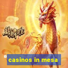 casinos in mesa