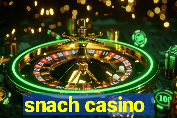 snach casino