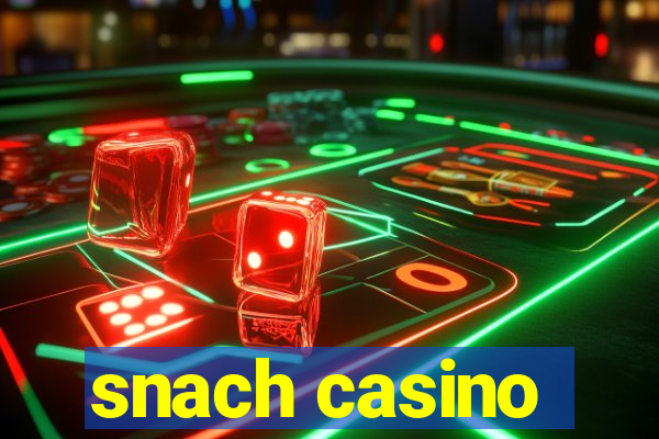 snach casino