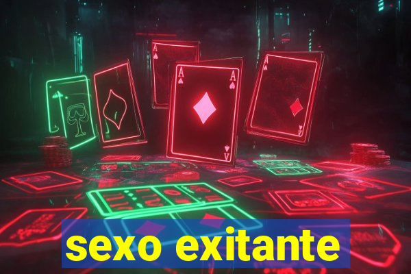 sexo exitante