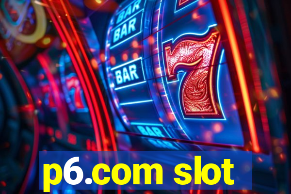 p6.com slot