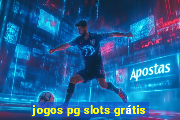 jogos pg slots grátis