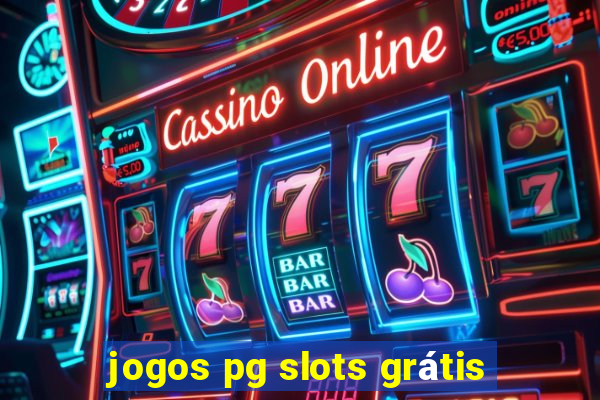 jogos pg slots grátis