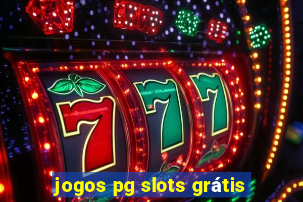 jogos pg slots grátis