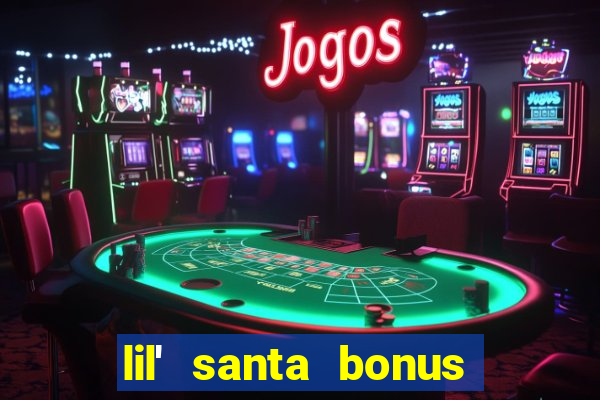 lil' santa bonus buy slot