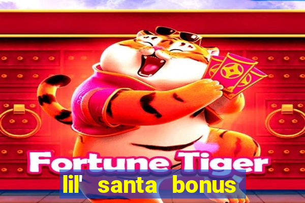 lil' santa bonus buy slot