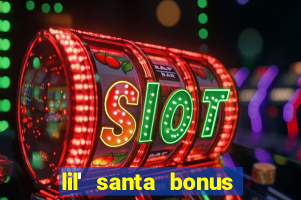 lil' santa bonus buy slot