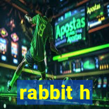 rabbit h