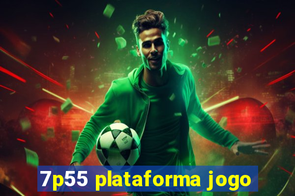 7p55 plataforma jogo