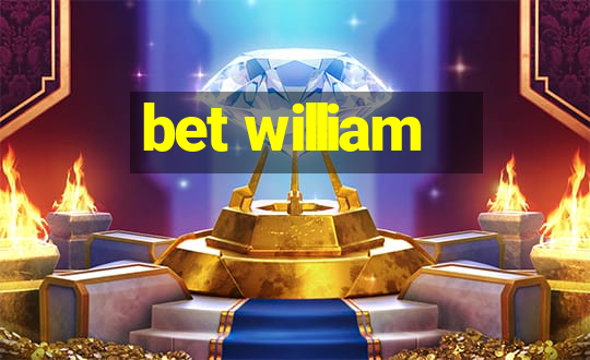 bet william