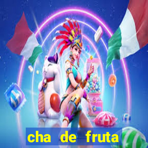 cha de fruta estrela stardew valley id stardew valley