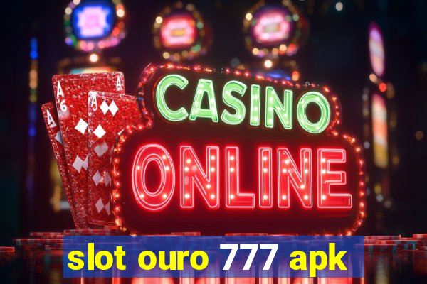 slot ouro 777 apk