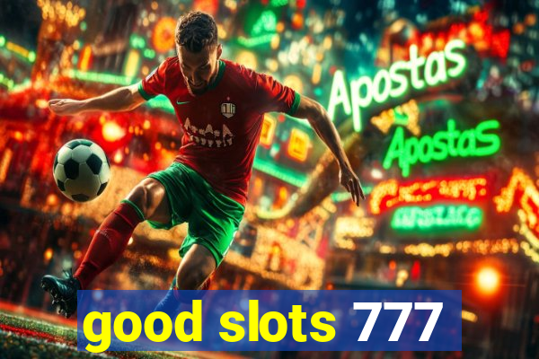 good slots 777