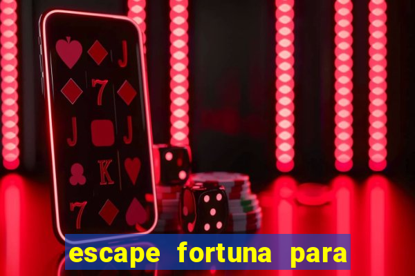 escape fortuna para bros 160