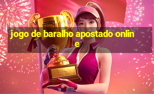 jogo de baralho apostado online