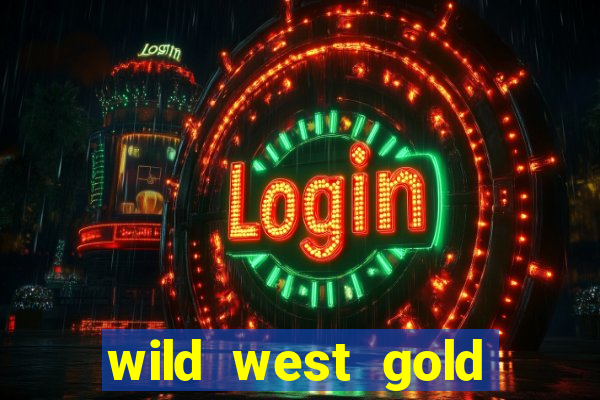 wild west gold slot online