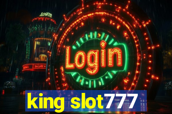 king slot777