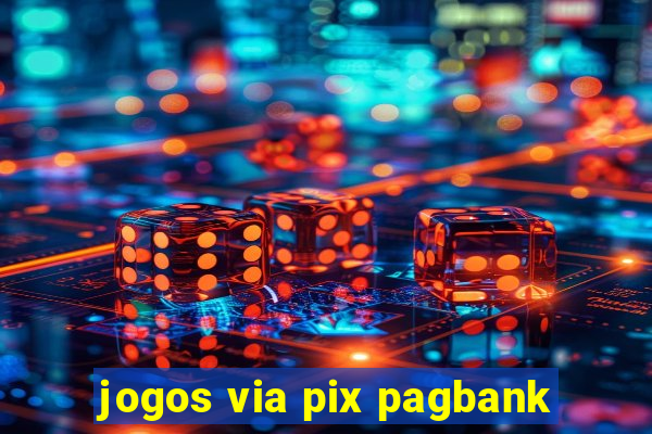 jogos via pix pagbank