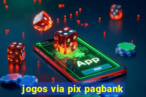 jogos via pix pagbank