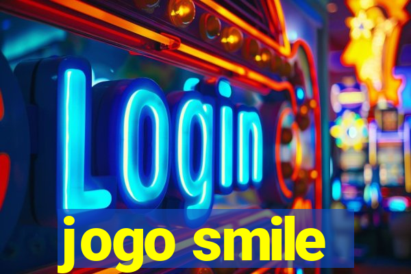 jogo smile