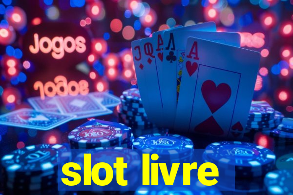 slot livre