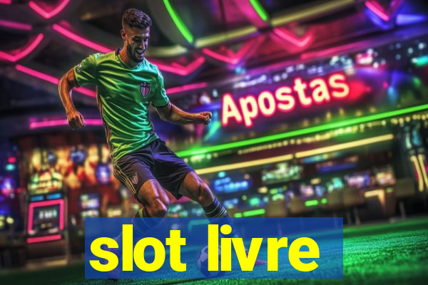 slot livre