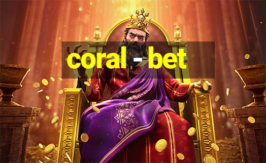 coral - bet