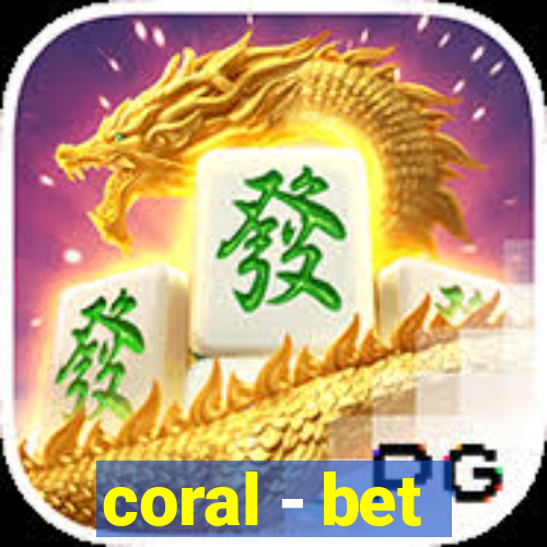 coral - bet