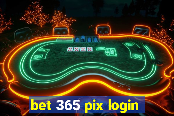 bet 365 pix login