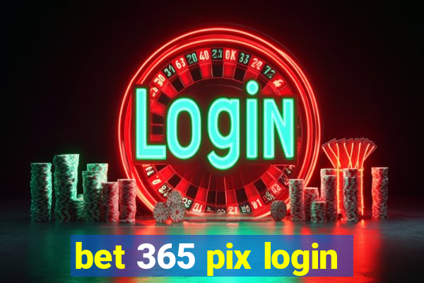 bet 365 pix login