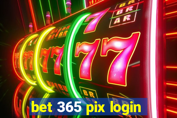 bet 365 pix login