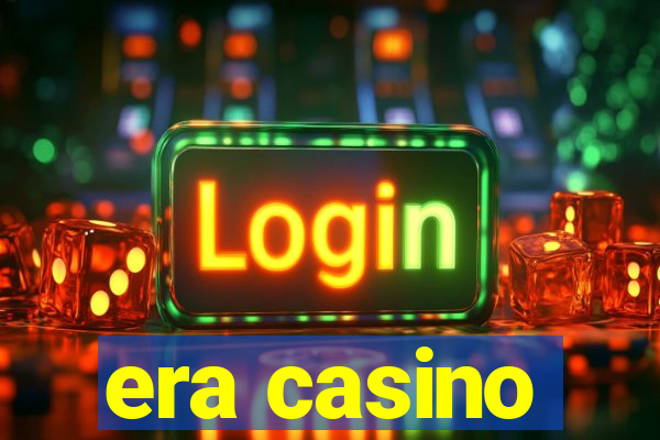 era casino